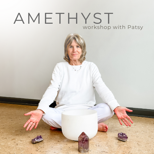 Amethyst Workshop with Patsy